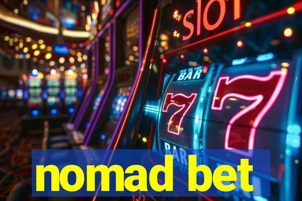 nomad bet